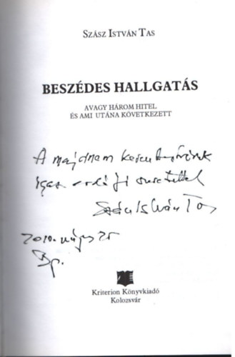 Szász István Tas - Beszédes hallgatás avagy három hitel és ami utána következett