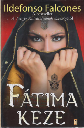 Ildefonso Falcones - Ftima keze