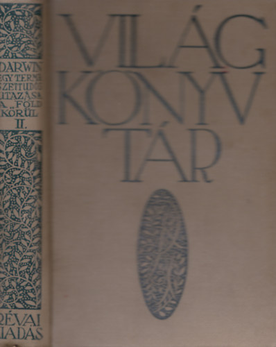 Charles Darwin - Egy termszettuds utazsa a Fld krl II.