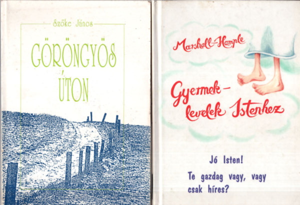 Szőke János, Eric Marshall, Stuart Hample Puskely Mária - 3 db vallási könyv ( együtt ) 1. Gyermeklevelek Istenhez, 2. Göröngyös úton, 3. Szerzetesek