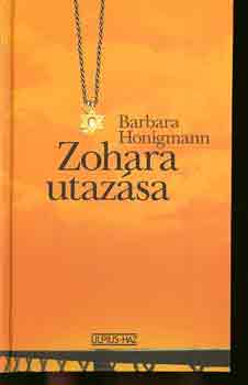 Barbara Honigmann - Zohara utaz�sa