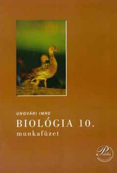 Ungvri Imre - Biolgia 10. Munkafzet