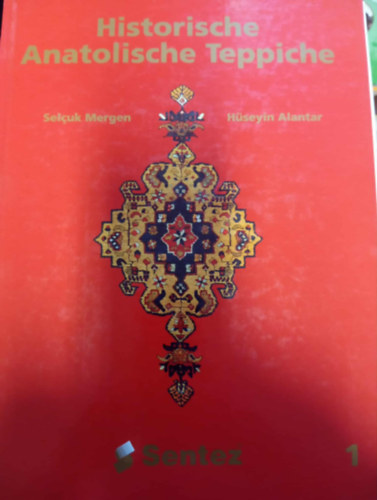 Selcuk Mergen H�seyin Alantar - Historische anatolische teppiche