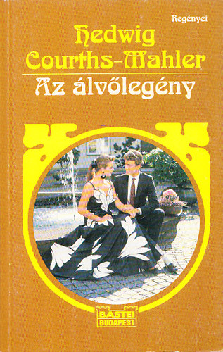 Hedwig Courths-Mahler - Az álvőlegény