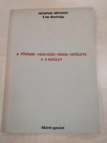 Dr. V�rday Gy�rgy - A f�v�ros "Hegyvid�k-v�ros" ker�lete - A II. ker�let