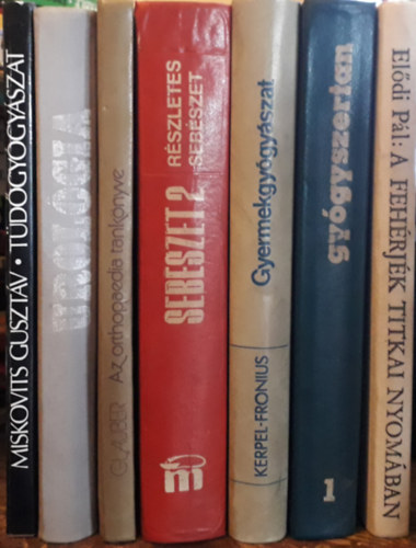 7 db orvosi knyv: Miskovits:Tudgygyszat+Balogh-Magasi-Frang-Pintr:Urolgia+Glauber:Az ortopaedia tanknyve+Sebszet-Rszletes sebszet+Kerpel-Fronius:Gyermekgygyszat+Gygyszertan 1.+Eldi:A fehrjk titkai nyomban