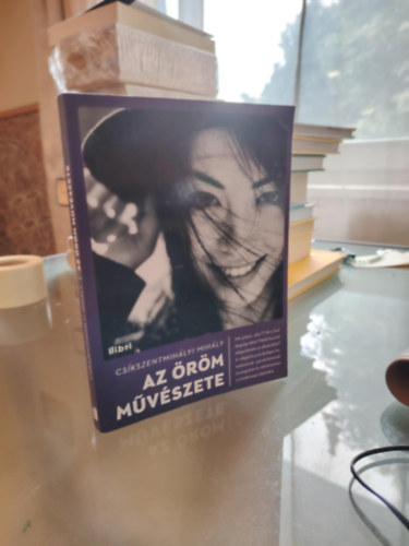 Cskszentmihlyi Mihly - Az rm mvszete -