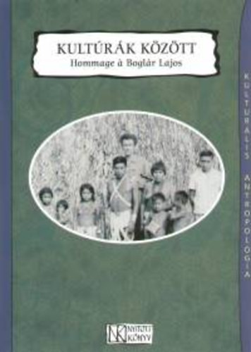A.Gergely A.; Papp R.; Prnai Cs.  (szerk.) - Kultrk kztt - Hommage  Boglr Lajos (Kulturlis antropolgia) +CD