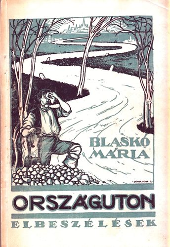 Blask Mria - Orszgton-Elbeszlsek s letkpek
