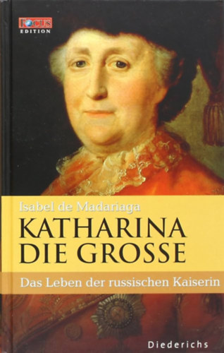 Isabel de Madariaga - Katharina die Große. Eine Biographie