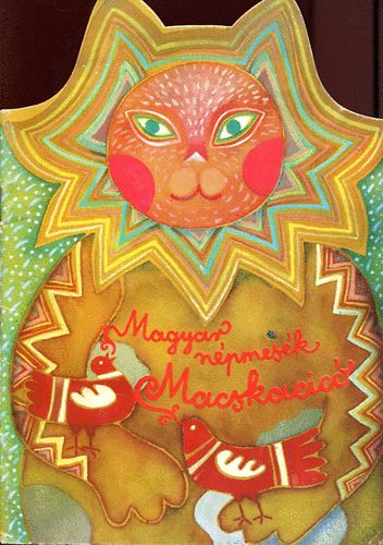 P. Horv�th M�ria; Bart�k Istv�n - Magyar n�pmes�k - Macskacic�