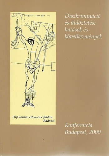 Brdos Katalin - Kardos Pter  (szerk.) - Diszkriminci s ldztets: hatsok s kvetkezmnyek (Konferencia, Budapest 2000)