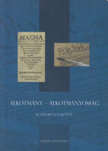 Dr. Kukorelli Istvn  (szerk.) Dezs Mrta (szerk.) - Alkotmny - alkotmnyossg (Konferenciaktet)