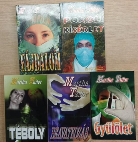 Martha Tailor - 5 db Martha Tailor krimi: Fájdalom - Pokoli kísérlet - Téboly - Beavatkozás - Gyűlölet
