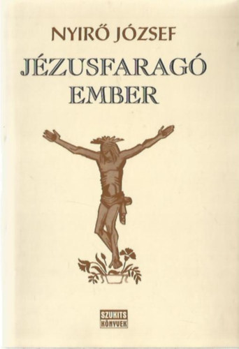 Nyr Jzsef - Jzusfarag ember