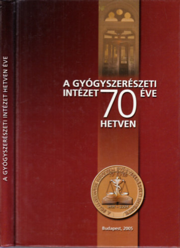A Gy�gyszer�szeti Int�zet 70 �ve