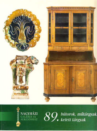 Nagyhzi Galria s Aukcishz 89.: Btorok, mtrgyak, keleti trgyak