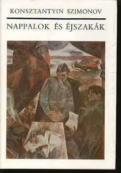 Konsztantyin Szimonov - Nappalok �s �jszak�k