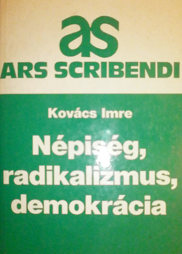 Kovács Imre - Népiség, radikalizmus, demokratikus