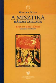Walter Nigg - A misztika h�rom csillaga