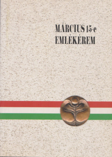 M�rcius 15-e Eml�k�rem 1981-2010