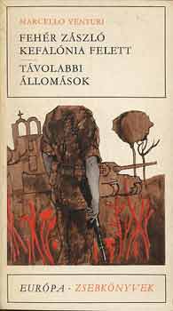 Marcello Venturi - Fehér zászló Kefalónia felett-Távolabbi állomások