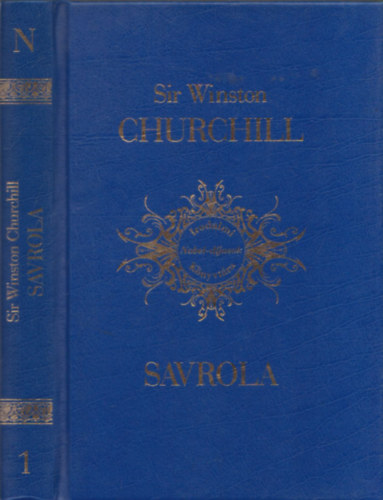 Winston Churchill Sir - Savrola (Forradalom Laurniban)- Irodalmi Nobel-djasok Knyvtra 1