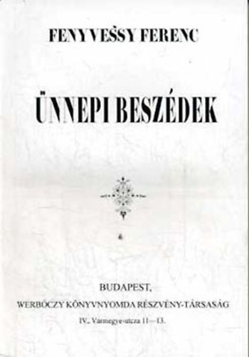 Fenyvessy Ferenc - nnepi beszdek