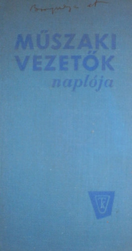 Bernhardt Gyrgy - Hajdu Lszl - Mszaki vezetk naplja