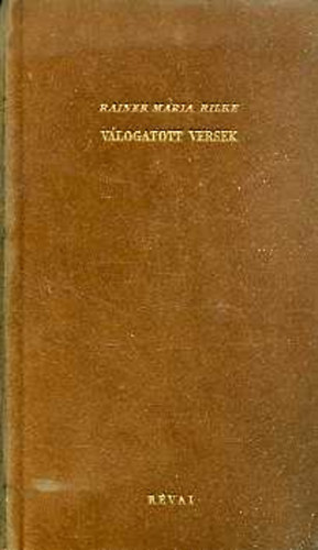 Rainer Maria Rilke - V�logatott versek