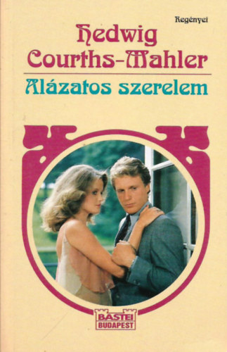 Hedwig Courths-Mahler - Al�zatos szerelem