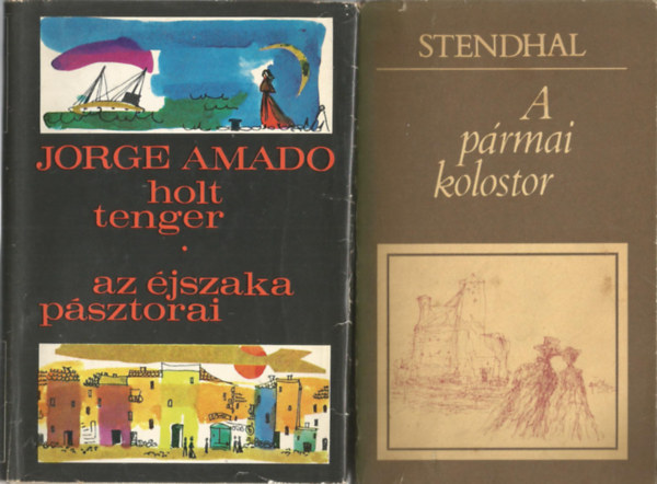 2 db knyv, Jorge Amado: Holt tenger - Az jszaka psztorai, Stendhal: A prmai kolostor