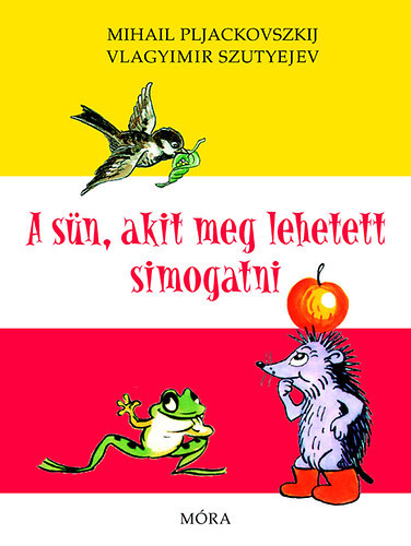 Vlagyimir Szutyejev Mihail Pljackovszkij - A sn, akit meg lehetett simogatni