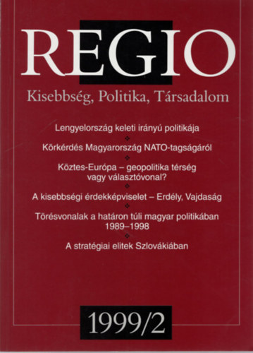 B�rdi N�ndor, Dippold P�ter B�n D. Andr�s - Regio - Kisebbs�g, Politika, T�rsadalom 1999/2