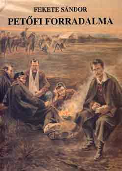 Fekete S�ndor - Pet�fi forradalma