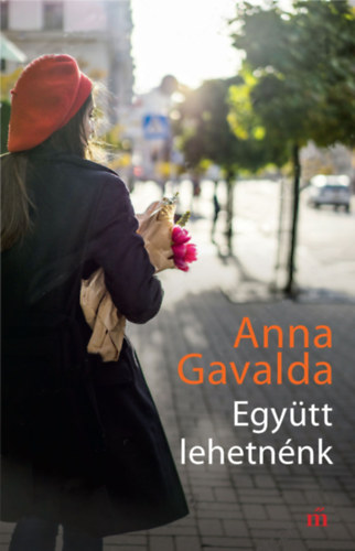 Anna Gavalda - Együtt lehetnénk