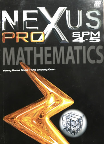 Yoong Kwee Soon - Kho Choong Quan - NEXUS PRO Mathematics SPM 4.5