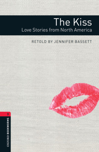 Jennifer Bassett - THE KISS - LOVE STORIES FROM NORTH AMERICA