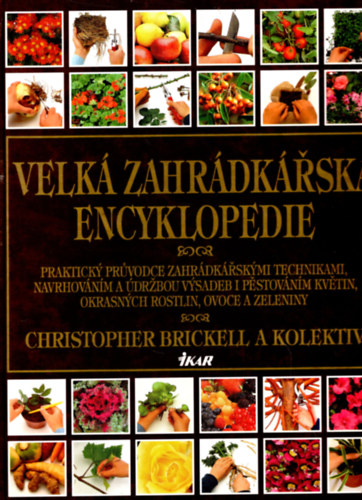 Velk zahrdkrsk encyklopedie ( Nagy kertszeti lexikon , cseh nyelv knyv )