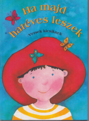 Szele gnes - Ha majd hatves leszek - Versek kicsiknek