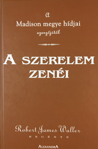 Robert James Waller - A szerelem zeni