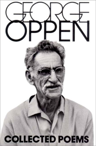 George Oppen - The Collected Poems of George Oppen