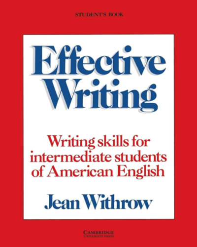 Jean Withrow - Effective Writing Student's Book: Writing Skills for Intermediate Students of American English