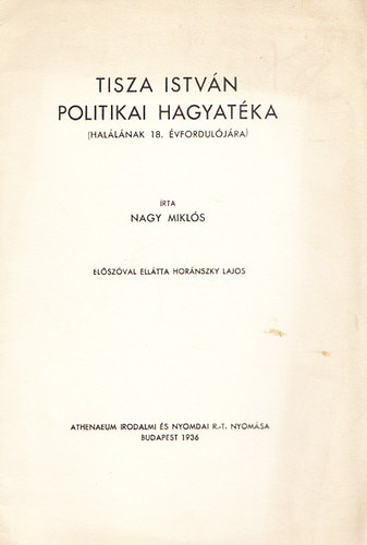 Nagy Miklós - Tisza István politikai hagyatéka