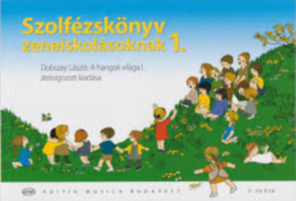 Dobszay L�szl� - SZOLF�ZSK�NYV ZENEISKOL�SOKNAK 1. (Z. 20 026)