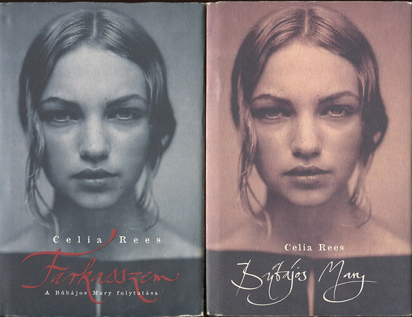 Celia Rees - Bbjos Mary I-II. (Bbjos Mary + Farkasszem)