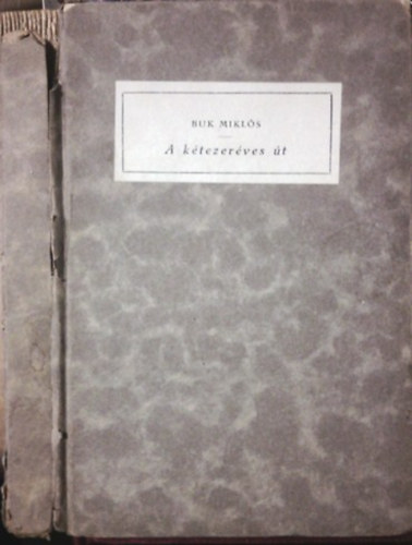 Buk Miklós - A kétezeréves út