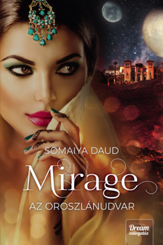 Somaiya Daud - Mirage - Az oroszl�nudvar