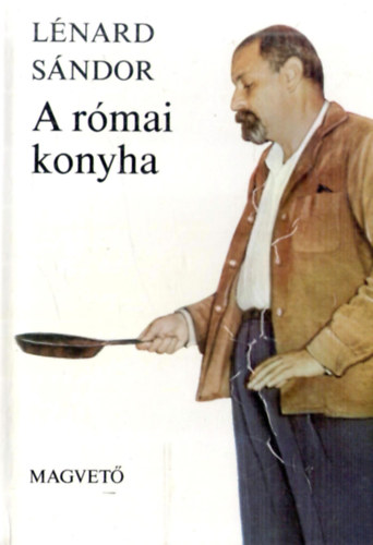 Lnrd Sndor - A rmai konyha
