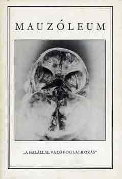 Adamik-Sükösd-Kelényi - Mauzóleum-A halállal való foglalkozás